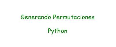Generando permutaciones en Python